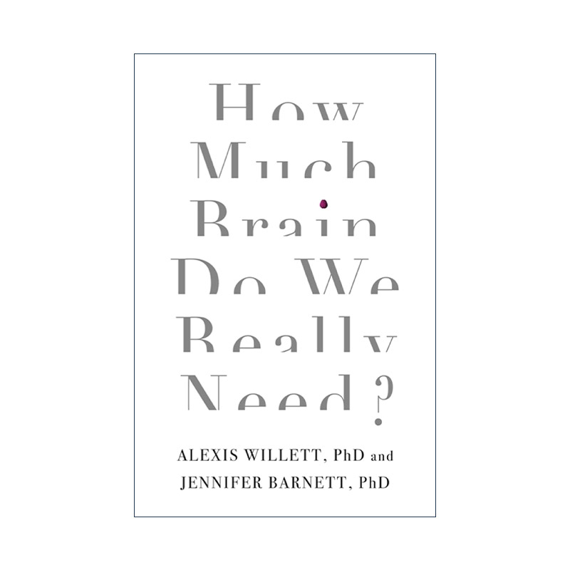英文原版 How Much Brain Do We Really Need 我们的脑子够用吗 剑桥的9堂趣味脑科学课 英文版 进口英语原版书籍
