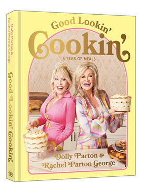 英文原版 Good Lookin' Cookin' 好看好吃 超过80道美味菜肴烹饪食谱 家庭聚餐 节日庆祝 Dolly Parton 精装 进口英语原版书籍