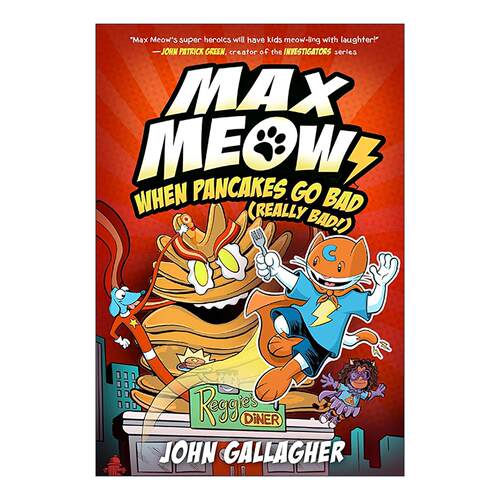 英文原版 Max Meow 6 When Pancakes Go Bad 马克思猫6 儿童全彩漫画 精装 John Gallagher 英文版 进口英语原版书籍
