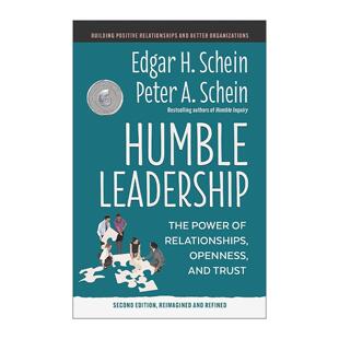 英文原版 Humble Leadership 谦逊领导力 关系 开放与信任的力量 第二版 埃德加·沙因 英文版 进口英语原版书籍