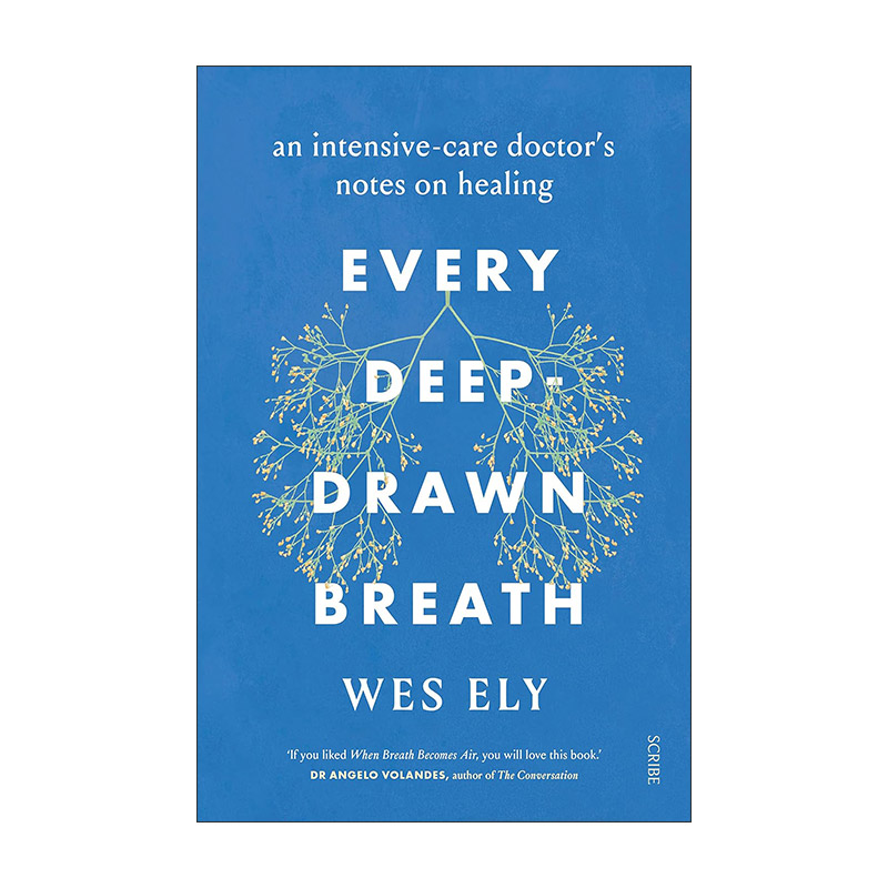 英文原版 Every Deep-Drawn Breath 每一次深重的呼吸 危重症专家韦斯利·埃利 ICU护理变革凝华之作 英文版 进口英语原版书籍