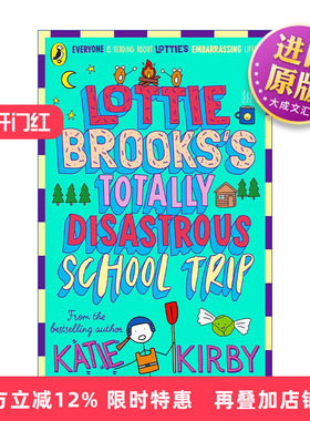 英文原版 The Totally Disastrous School-Trip of Lottie Brooks 洛蒂极其尴尬的生活4 Katie Kirby儿童故事书 英文版 进口书籍