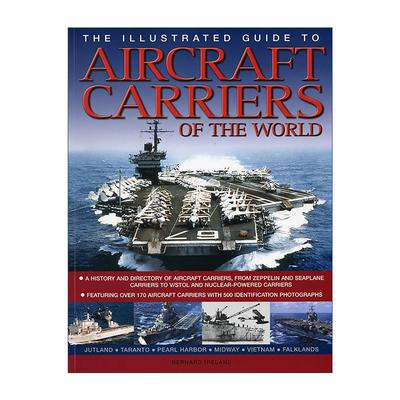英文原版 Illustrated Guide To Aircraft Carriers Of The World 世界航空母舰图鉴 英文版 进口英语原版书籍