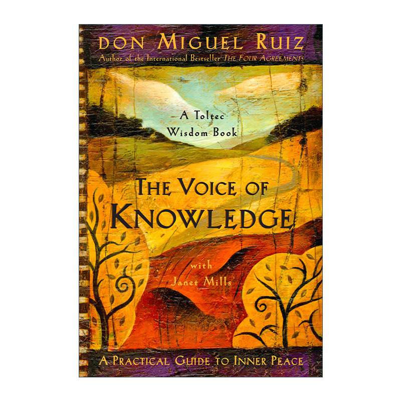 英文原版 The Voice of Knowledge 知识的声音 内心平静的实用指南 Don Miguel Ruiz 英文版 进口英语原版书籍 书籍/杂志/报纸 人文社科类原版书 原图主图