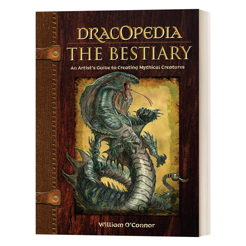 英文原版 Dracopedia The Bestiary  龙百科 寓言集 绘龙艺术 神兽绘画幻想生物 精装艺术画册 William O'Connor 英文版 进口书籍