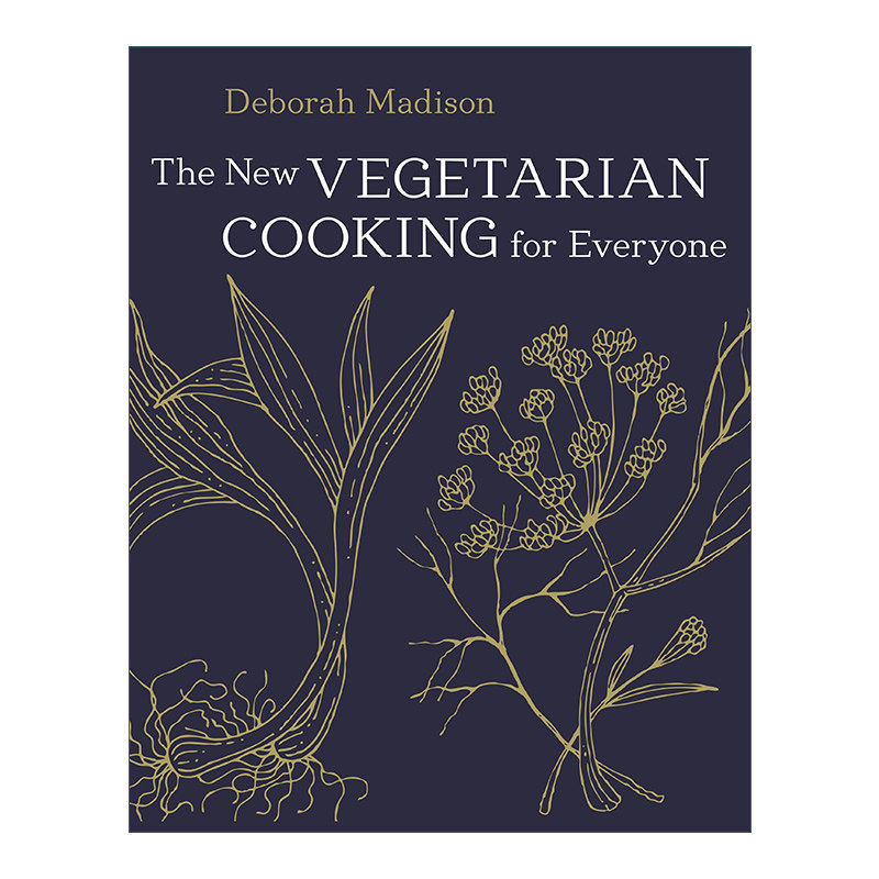 英文原版 The New Vegetarian Cooking for Everyone 适合所有人的新素食烹饪食谱 精装 Deborah Madison 英文版 进口英语原版书籍