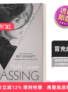 英文原版小说 Passing Signet Classics 冒充白人 Nella Larsen 冒名之肤 白色通行证电影原著小说 英文版 进口英语原版书籍