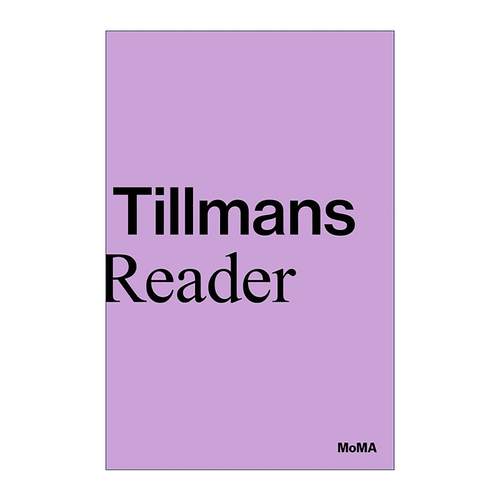 英文原版 Wolfgang Tillmans A Reader 德国摄影师沃尔夫冈·提尔曼斯 读者 特纳奖得主 作品与评论 英文版 进口英语原版书籍