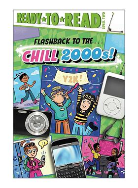 英文原版 Flashback to the Chill 2000s 闪现千禧年代 准备读分级2 英文版 进口英语原版书籍