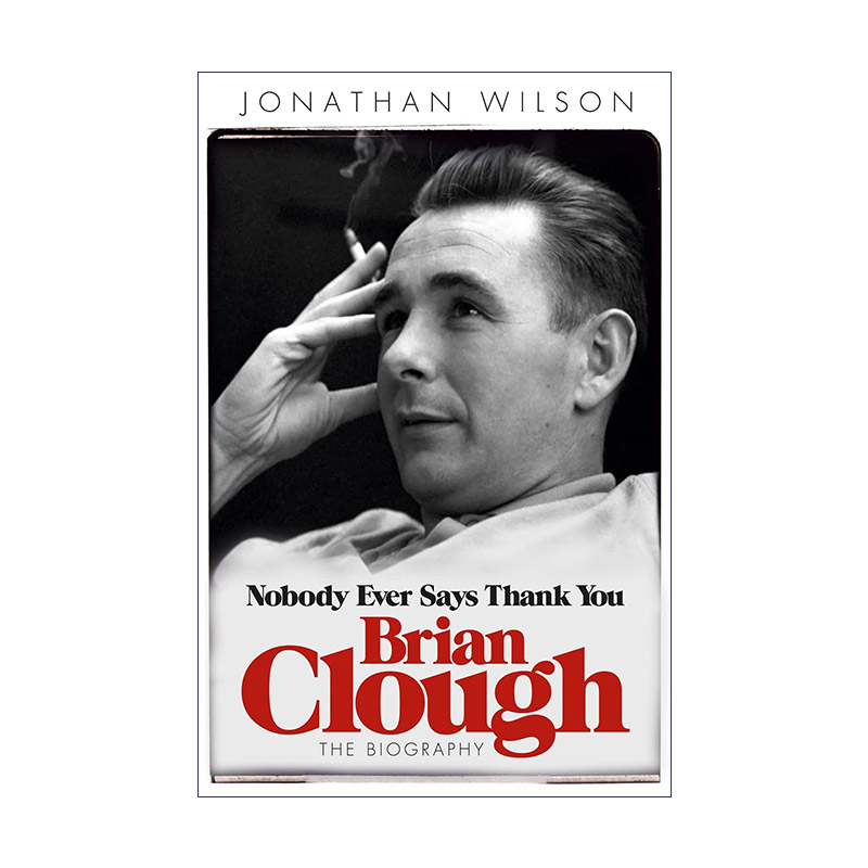 英文原版 Brian Clough Nobody Ever Says Thank You 英格兰传奇名帅布莱恩 克拉夫的传记 足球运动员 英文版进口英语原版书籍