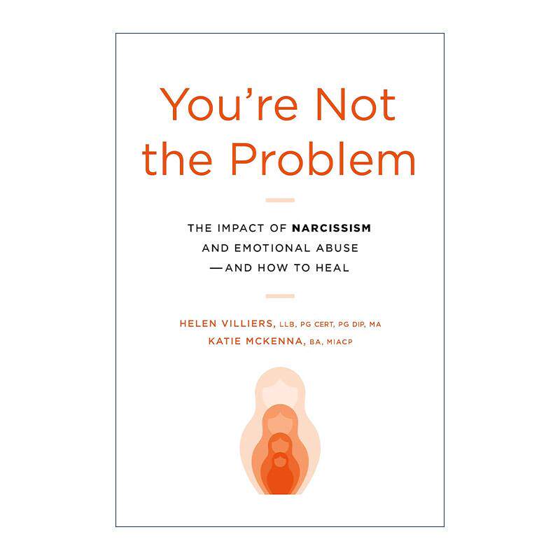 英文原版 You're Not the Problem 你不是问题所在 自恋和情感虐待的影响以及如何治愈 英文版 进口英语原版书籍