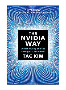 英文原版 The Nvidia Way 英伟达之道 黄仁勋和他的科技帝国 金泰 精装 英文版 进口英语原版书籍
