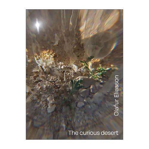 英文原版 Olafur Eliasson the curious desert 奥拉维尔·埃利亚松作品集精装 好奇的沙漠 英文版 进口英语原版书籍