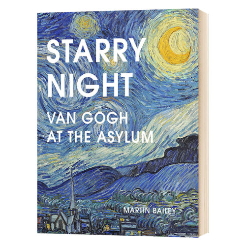 精装 Starry Night Van Gogh at the Asylum 英文原版 人物传记星夜 梵高在疗养院  英文版 马丁贝利 进口原版英语书籍