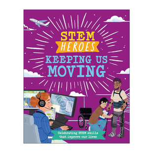 书籍 STEM英雄 儿童科学科普百科绘本精装 科技发展 让我们动起来 进口英语原版 STEM Heroes Keeping 英文原版 英文版 Moving