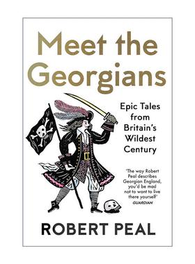 英文原版 Meet the Georgians 乔治王时代 英国历史上的疯狂世纪 英文版 进口英语原版书籍