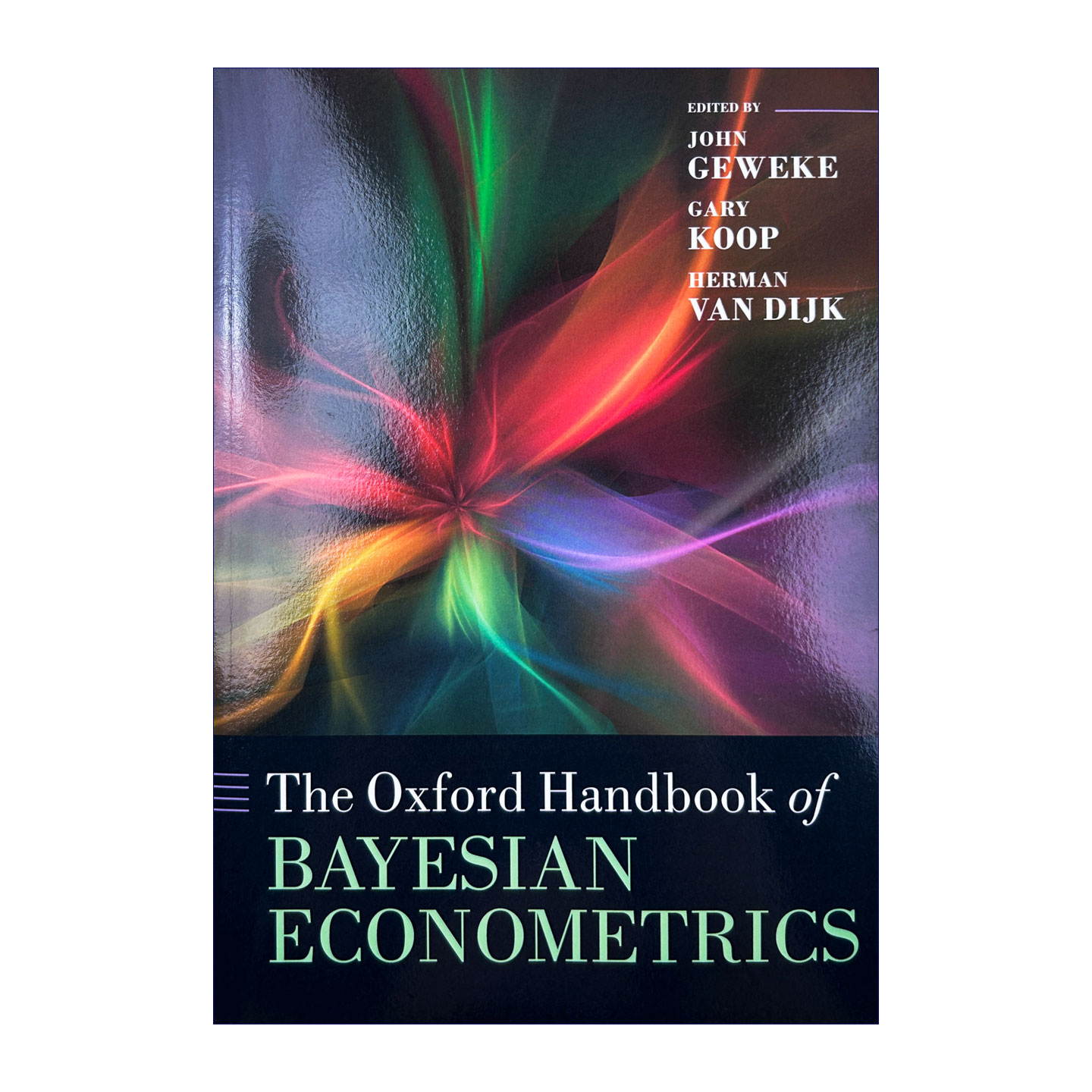 英文原版 The Oxford Handbook of Bayesian Econometrics  牛津贝叶斯计量经济学手册 英文版