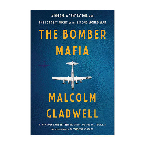 英文原版 The Bomber Mafia 战争与沉迷 梦想 诱惑与二战中的漫长黑夜 马尔科姆Malcolm Gladwell 英文版 进口英语原版书籍