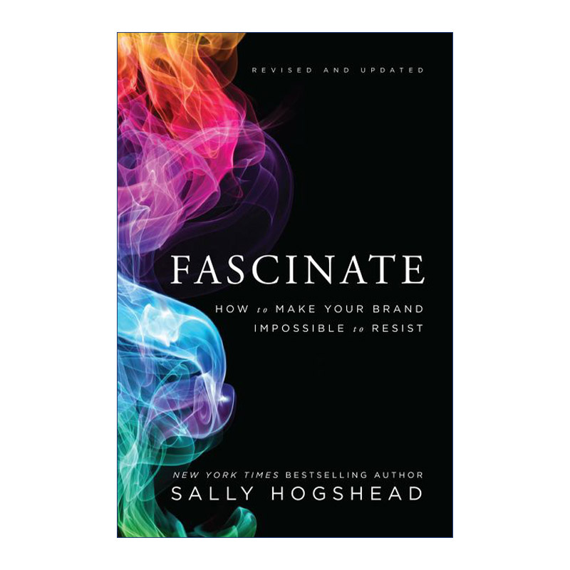 英文原版 Fascinate  Revised and Updated 迷恋修订版  如何让你和你的品牌粉丝暴增 精装 Sally Hogshead 英文版 进口书籍