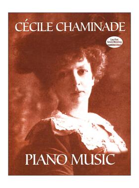 英文原版 Cécile Chaminade Piano Music 塞西莉·夏米娜德钢琴音乐作品集 乐谱 英文版 进口英语原版书籍