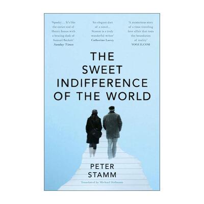英文原版 The Sweet Indifference of the World 这世界的甜蜜与冷漠 瑞士作家彼得·施塔姆小说 英文版 进口英语原版书籍