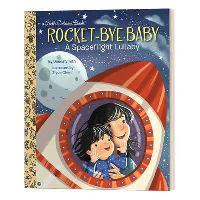 英文原版绘本 Rocket-Bye Baby a Spaceflight Lullaby 火箭宝贝 太空摇篮曲 兰登书屋精装小金书 英文版 进口英语原版书籍