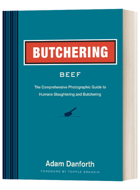 英文原版 Butchering Beef 屠宰牛肉 学习如何有效地处理牛肉 Adam Danforth 英文版 进口英语原版书籍