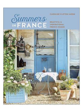 英文原版 Summers in France 法国夏日 经典法式家居装饰灵感 精装 英文版 进口英语原版书籍