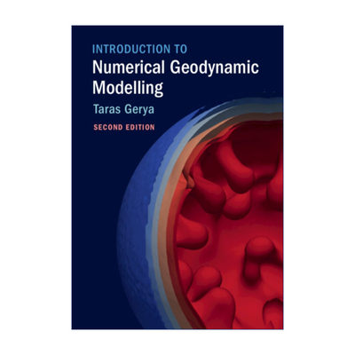 英文原版 Introduction to Numerical Geodynamic Modelling 数值地球动力学建模导论 Taras Gerya 精装 英文版 进口英语原版书籍