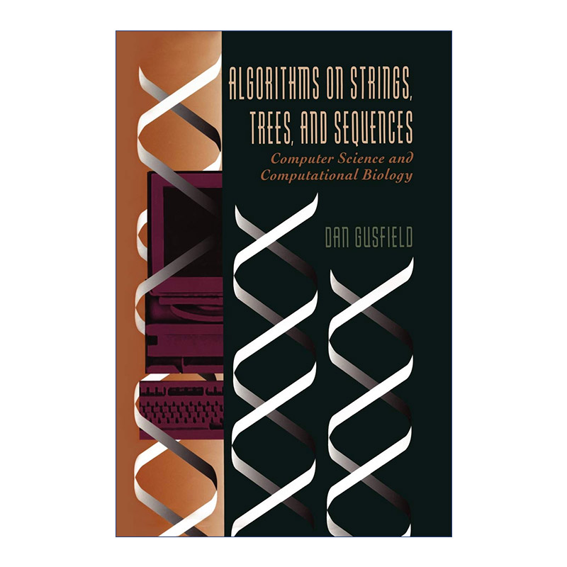 英文原版 Algorithms on Strings  Trees  and Sequences 字符串、树与序列的算法 Dan Gusfield 精装 英文版 进口英语原版书籍