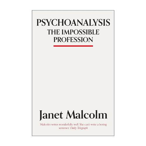 英文原版 Psychoanalysis 精神分析 不可能的职业 珍妮特·马尔科姆Janet Malcolm 英文版 进口英语原版书籍