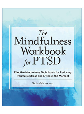 英文原版 The Mindfulness Workbook for PTSD 创伤应激障碍正念练习册 减少创伤压力活在当下 英文版 进口英语原版书籍