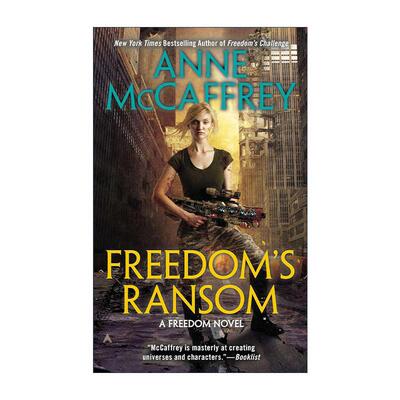 英文原版 Freedom's Ransom Freedom 04 自由系列4 赎金 科幻小说 太空歌剧 雨果奖得主安妮·麦卡芙瑞 英文版 进口英语原版书籍