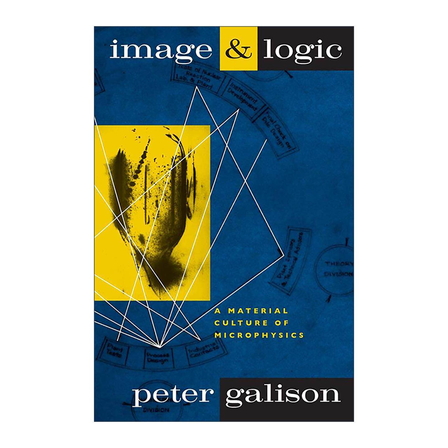 英文原版 Image and Logic 图像与逻辑 微观物理学的物质文化 哈佛大学教授Peter Galison 英文版 进口英语原版书籍