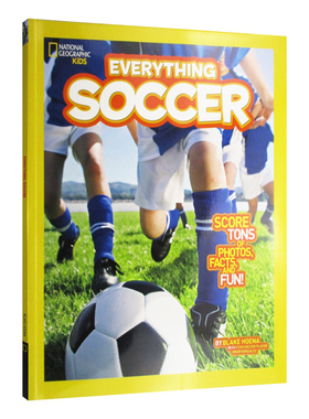 英文原版 Everything Soccer:Score 美国国家地理 少儿万物百科 National Geographic Kids儿童图书