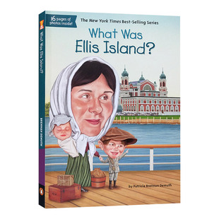 英文原版 What Was Ellis Island 什么是埃利斯岛 纽约时报畅销系列 儿童科普绘本 中小学生读物 英文版 进口英语原版书籍