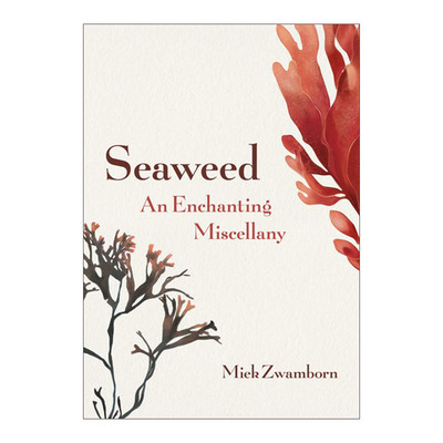 英文原版 Seaweed  an Enchanting Miscellany 海藻 迷人的杂集 水生植物 精装插图版 Miek Zwamborn 英文版 进口英语原版书籍