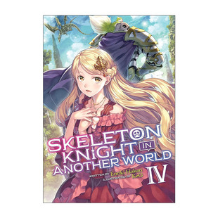 英文原版 Skeleton Knight in Another World Vol.4 骸骨骑士大人异世界冒险中4 同名动漫轻小说 秤猿鬼 英文版 进口英语原版书籍