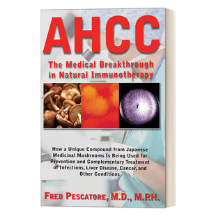 英文原版 The Science of AHCC 依诺金的科学 日本在免疫治疗方面的医学突破 英文版 进口英语原版书籍