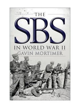 英文原版 The SBS in World War II 战斗勇士 二战中的英国特种舟艇团 Gavin Mortimer 英文版 进口英语原版书籍