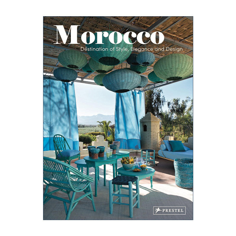 英文原版 Morocco Destination of Style Elegance and Design 摩洛哥 时尚 优雅与设计的目的地  精装室内设计画册 英文版