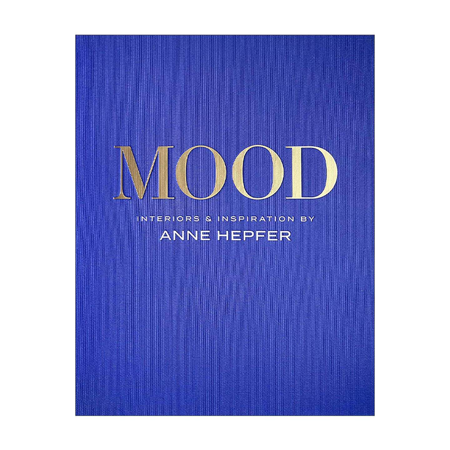 英文原版 Mood 氛围 室内设计与灵感集 精装 Anne Hepfer加拿大顶奢室内设计师 英文版 进口英语原版书籍
