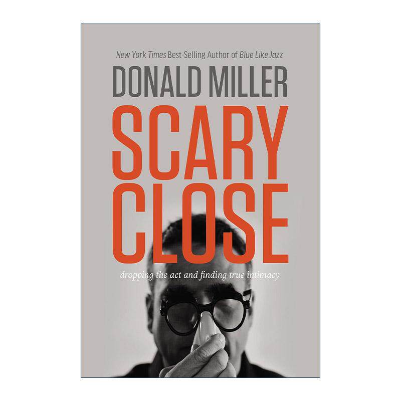 英文原版 Scary Close 每个人都有故事 却不是他们讲的那一个 Donald Miller 英文版 进口英语原版书籍