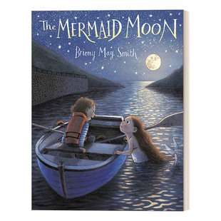 Moon 书籍 进口英语原版 英国插画名家Briony The Mermaid May 人类朋友 美人鱼 英文版 英文原版 儿童友谊动作冒险精装 Smith 绘本
