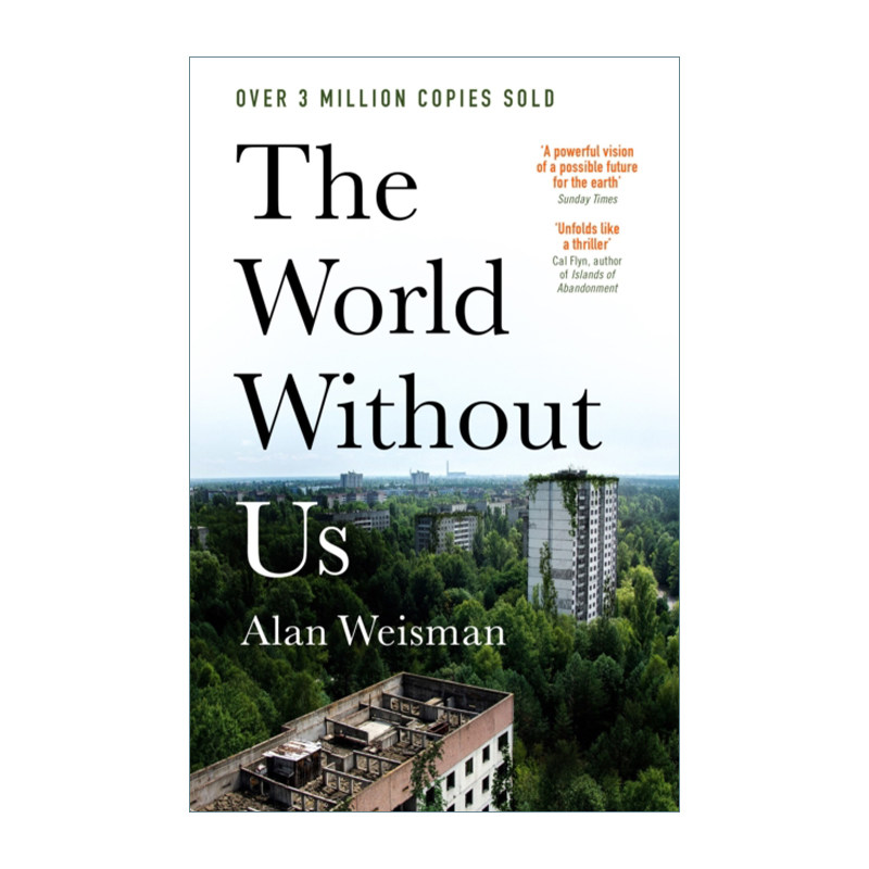 英文原版 The World Without Us 没有我们的世界 艾伦·韦斯曼Alan Weisman 英文版 进口英语原版书籍