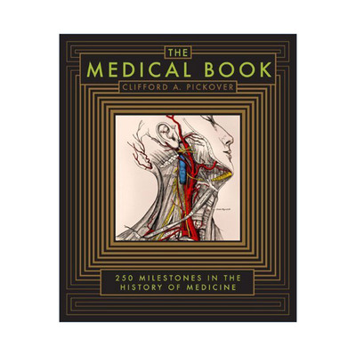 英文原版 Medical Book 医学之书 从巫医到机器人医生 医学史上250个里程碑 克利福德皮寇弗 巴诺经典 皮革精装 进口英语原版书籍
