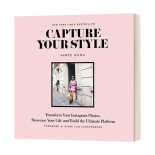 博主Aimee Capture 风格 英文原版 Song 进口英语原版 Style 英文版 Your 书籍 捕捉你 拍照心得 时尚