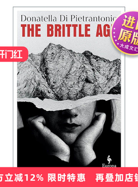 英文原版 The Brittle Age 脆弱的时代 多纳泰拉·迪·彼得朗托尼奥 Donatella Di Pietrantonio 2024年斯特雷加文学奖 英文版