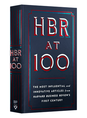 英文原版 HBR at 100 The Most Influential and Innovative Articles from Harvard Business Review's First Century 哈佛商业