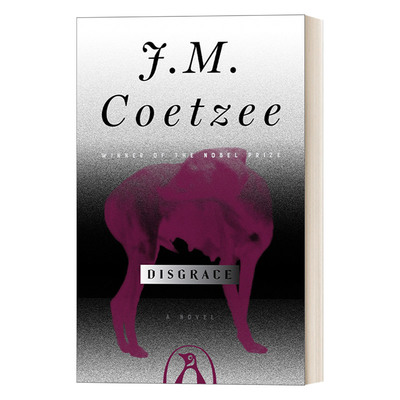 英文原版 Disgrace A Novel 耻 J M Coetzee库切 诺贝尔文学奖 布克奖获奖作品 同名电影原著 英文版 进口英语原版书籍